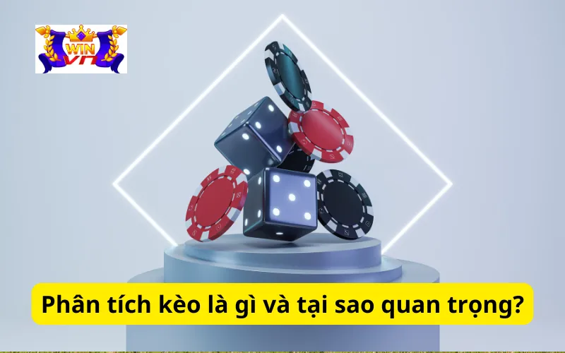 Phân tích kèo là gì và tại sao quan trọng?