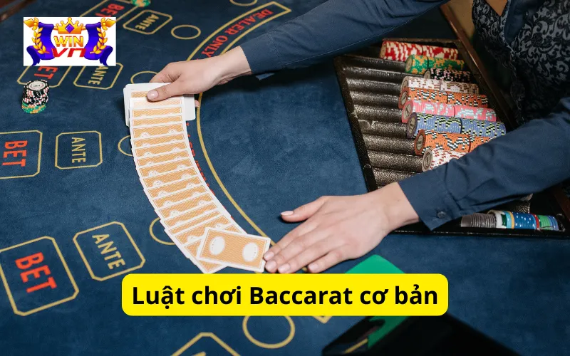 Luật chơi Baccarat cơ bản