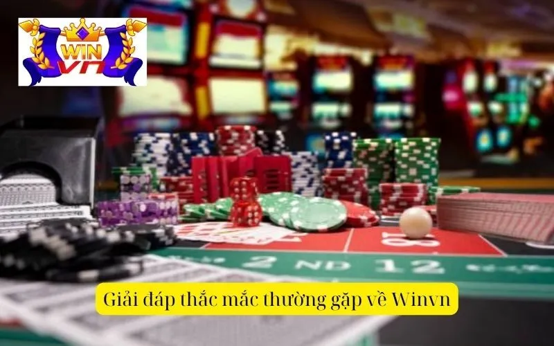 Giải đáp thắc mắc thường gặp về Winvn