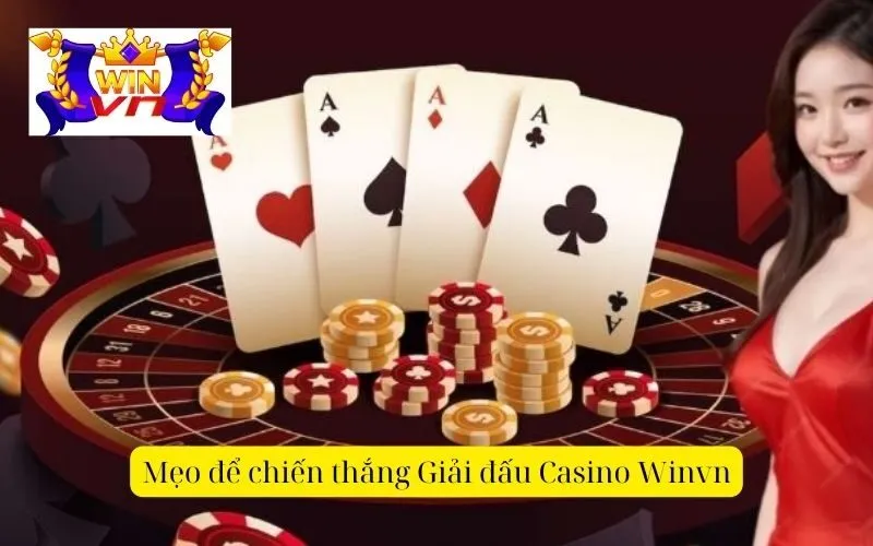 Mẹo để chiến thắng Giải đấu Casino Winvn